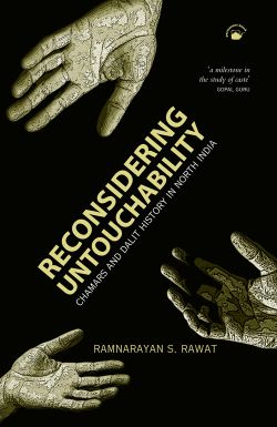 Orient Reconsidering Untouchability: Chamars and Dalit History in North India